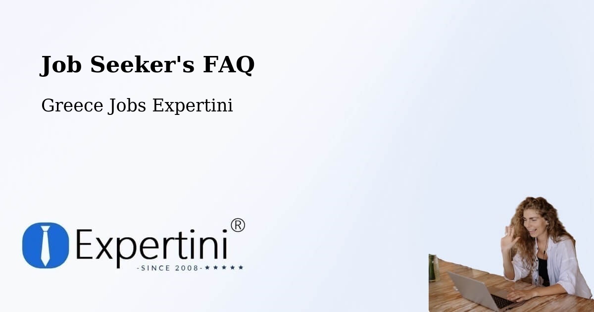 Job Seeker FAQ – Kopanáki - Greece Jobs Expertini